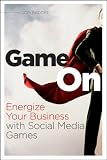 read full review Game On: Energize Your Business with Social Media Games