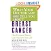 What Your Doctor May Not Tell You About(TM): Breast Cancer: How Hormone Balance Can Help Save Your Life