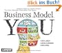 Business Model You: Dein Leben - Deine Karriere - Dein Spiel