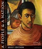 A People and a Nation: A History of the United States, Volume 2: Since 1865, Brief