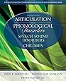 Articulation and Phonological Disorders: Speech Sound Disorders in Children (7th Edition) (Allyn & Bacon Communication Sciences and Disorders)