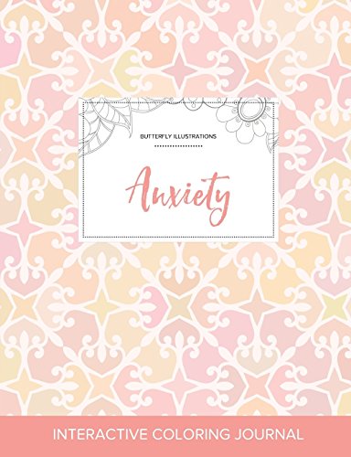 Adult Coloring Journal: Anxiety (Butterfly Illustrations, Pastel Elegance)