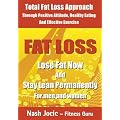 Fat Loss - Lose Fat Now and Stay Lean Permanently