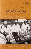 Being Muslim in South Asia : diversity and daily life