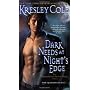 Dark Needs at Night's Edge (Immortals After Dark, Book 4)