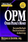 Rich Dad's Advisors�: OPM: Other Peop...
