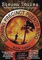 Burning Precinct Puerto Rico: Book Three: A Luis Gonzalo Novel (Burning Precinct Puerto Rico)