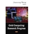 Grid Computing Research Progress by Jiannong Wong