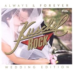 KuschelRock Always & Forever (Kate & William Hochzeitsedition)