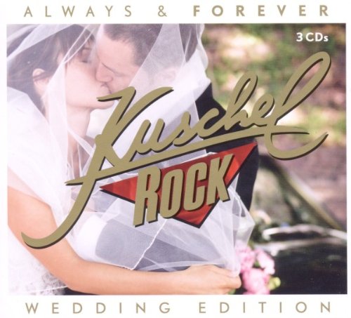 Produkt-Bild: KuschelRock Always & Forever (Kate & William Hochzeitsedition)
