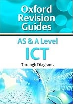 AS and A Level ICT Through Diagrams: Oxford Revision Guides