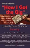 cover of Writer Profits: How I Got the Gig, Volume I - 15 Writers Tell How They Get Paying Gigs and How You Can, Too
