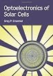 Optoelectronics of Solar Cells (SPIE Press Monograph Vol. PM115)