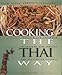 Cooking the Thai Way (Easy Menu Ethnic Cookbooks)