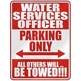  WATER SERVICES OFFICER PARKING ONLY  PARKING SIGN OCCUPATIONS