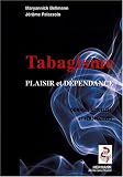 Le tabagisme : Entre plaisir et d�pendance, donn�es actuelles et perspectives
