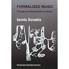 Click here to buy Formalized Music: Thought and Mathematics in Composition (Harmonologia Series, No 6) (Harmonologia Series, No 6) by  Iannis Xenakis.
