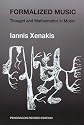 Formalized Music: Thought and Mathematics in Composition (Harmonologia Series, No 6)