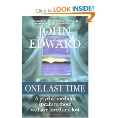 One Last Time: A Psychic Medium Speaks to Those We Have Loved and Lost