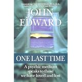 One Last Time ~ John Edward