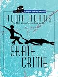 Skate Crime (Wheeler Large Print Cozy Mystery)