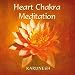 Heart Chakra Meditation. CD
