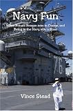 Navy Fun - When Ronald Reagan was in Charge, and Being in the Navy was a Blast