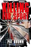 Killing for Sport: Inside the Minds of Serial Killers