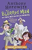 The blurred man