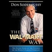 The Wal-Mart Way: The Inside Story of the Success of the World's Largest Company | [Don Soderquist]