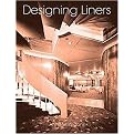 Designing Liners (A History of Interior Design Afloat) (Paperback)