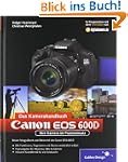 Canon EOS 600D. Das Kamerahandbuch: I...