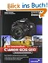 Canon EOS 600D. Das Kamerahandbuch: Ihre Kamera im Praxiseinsatz (Galileo Design)