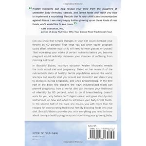 Beautiful Babies: Nutrition for Fertility, Pregnancy, Breast-feeding, and Baby's First Foods