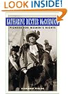 Katharine Dexter McCormick: Pioneer for Women's Rights