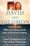 David and Solomon: In Search of the Bible's Sacred Kings and the Roots of the Western Tradition