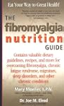 Fibromyalgia Nutrition Guide, The: Ea...