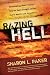Razing Hell: Rethinking Everything You've Been Taught About God's Wrath and Judgment
