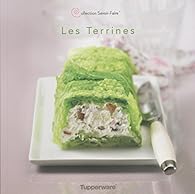 Tupperware - Les Terrines de la Collection Savoir Faire - Babelio