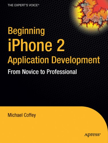 Beginning Iphone 2 Application Development: From Novice to Professional (Beginning from Novice to Professional)