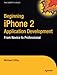 Beginning iPhone 2 Application Development: From Novice to Professional (Beginning from Novice to Professional)