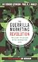 The Guerrilla Marketing Revolution: Precision persuasion of the unconscious mind