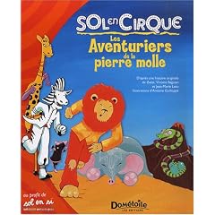 Les Aventuriers de la pierre molle : Sol en Cirque