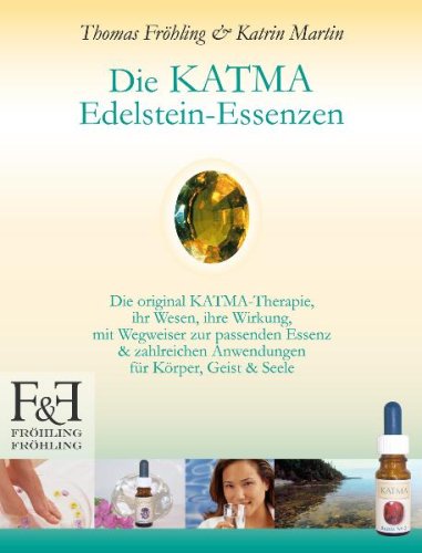 Verlag Fr&ouml;hling & Fr&ouml;hling Die Katma Edelstein-Essenzen