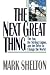The Next Great Thing: The Sun, the Stirling Engine, and the Drive to Change the World by Mark Shelton