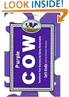 Purple Cow: Transform Your Business by Being Remarkable