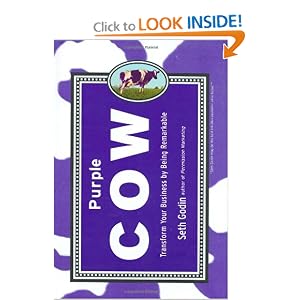 Purple Cow: Transform Your Business by Being Remarkable