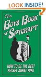 The Boys' Book of Spycraft: How to be the Best Secret Agent Ever (Buster Books)