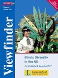 Viewfinder Topics. Ethnic Diversity in the UK. Students' Book: An Imagined Community?