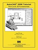 AutoCAD 2008 Tutorial - First Level: 2D Fundamentals